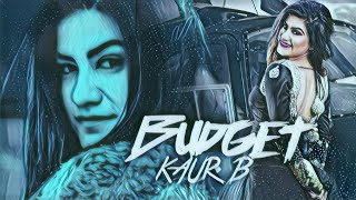 Budget | Kaur B | Snappy Beats | Rav Hanjra | Latest Punjabi Songs
