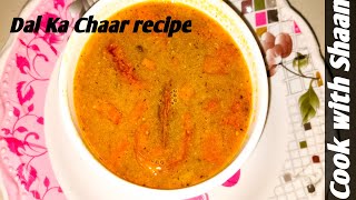 Chana Dal Ka chaar recipe| puran Dal Ka chaar by Cook with Shaan