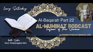 Surat Al-Baqarah Part 22 - Aya 106 - Al-Muminat Podcast, Tafseer of The Quran