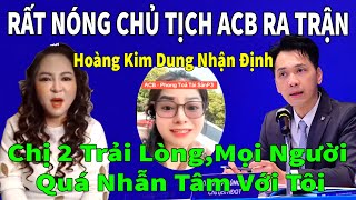 Nóng Chủ tịch ACB Trần Hùng Huy ra trận lấy lại danh dự do Nguyễn Phương Hằng gây ra.