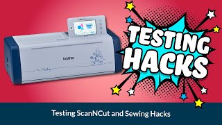 The AllBrands Show | Testing ScanNCut and Sewing Hacks