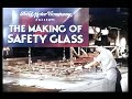 The Making Of Safety Glass A Ford Motor Company Documentary and Educational Film