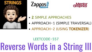 Reverse Words in a String III | 2 Approaches | Zappos | MentorGraphics | Leetcode - 557 | Live Code