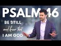Psalm 46 | Be Still  Know That I Am God | Pastor Daniel Batarseh