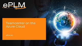 Teamcenter on the Azure Cloud - Basis eines zukunftssicherem PLM Systems