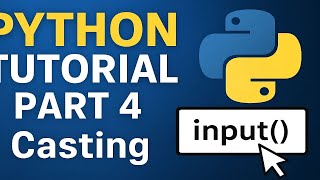 Python Tutorial Part 4 – Type Casting, Input & Extra Concepts