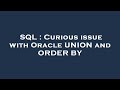 SQL : Curious issue with Oracle UNION and ORDER BY