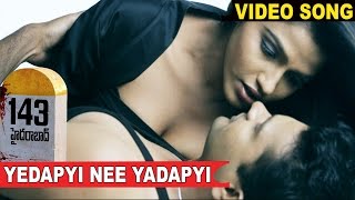 143 Hyderabad Full Video Songs || Yedapyi Nee Yadapyi Video Song || Dhansika, Lakshmi Nair