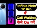 How to enable call waiting feature in Infinix Note 12 Pro || Infinix Note 12 Pro  call waiting