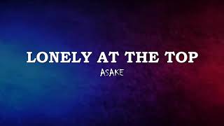 Asake Lonely at the Top Lyrics Video