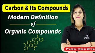 Modern Definition of Organic Compounds | Carbon and Its Compound Class 10 | NTSE |  ATP STAR KOTA