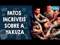 7 fatos incríveis sobre a YAKUZA