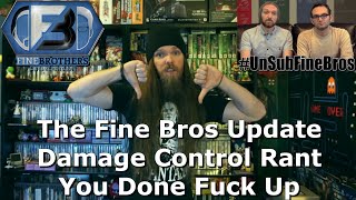 The Fine Bros Update Damage Control Rant - You Done Fuck Up