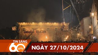 60 Giây Sáng - Ngày 27/10/2024 | HTV Tin tức