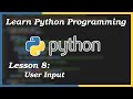 User Input - Python Tutorial (Part 8)