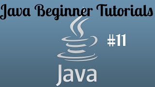 Java Beginner Programming Tutorial - 11 - Scanner Class