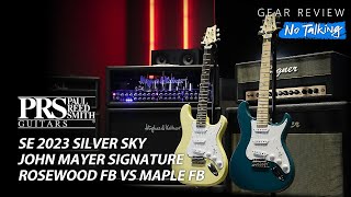 PRS SE John Mayer Signature 'Silver Sky' Rosewood FB VS Maple FB Review (No Talking)