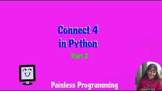 Creating a Connect 4 Game In Python - Part 2