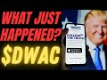 🟢 Why DWAC Stock Is Exploding Today, Truth Social, I'm Back Donald Trump