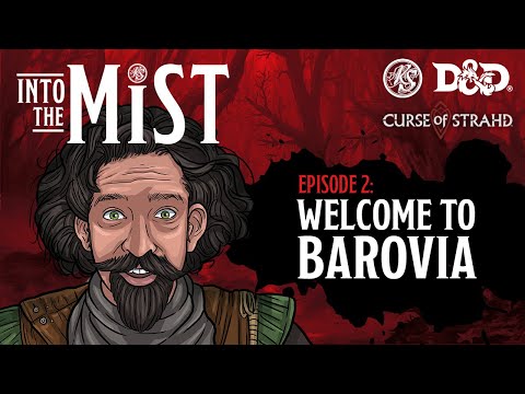 Curse of Strahd Playthrough (2020) – S1, Ep2: Welcome to Barovia Into the Mist