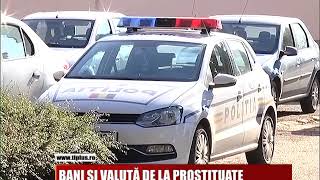 Bani și valută de la prostituate