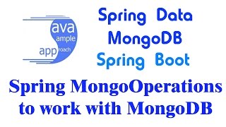 How to use Spring MongoOperations to work with MongoDB - Spring Data, MongoDB, Spring Boot