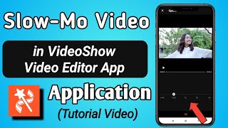 How to Make Slow Motion Video in VideoShow Video Editor App