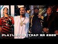 playlist de trap br 2025 oruam filipe ret orochi mc cabelinho as melhores 2025 trapbr