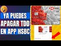 Ya se pueden BLOQUEAR temporalmente las tarjetas de DÉBITO en la APP de HSBC México