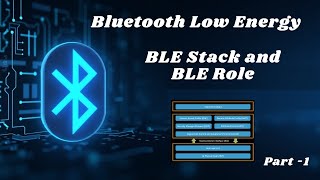 Bluetooth Low Energy Stack: Simplified Guide with Example | BLE