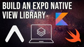 Build a Native View Library with Expo, React-Native, Swift and Kotlin