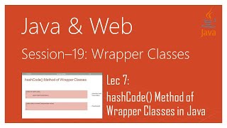 Wrapper Classes in Java | #7 | hashCode() Method of Wrapper Classes in Java