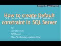 Part 4 - SQL Server Default Constraint - How to create default constraint in sql server