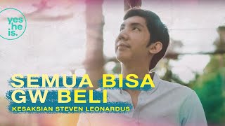 Semua Bisa Gw Beli - Steven Leonardus