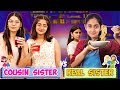 Sibling War - REAL Sister vs COUSIN Sister | Types of Sisters | Kahani Har Family Ki | MyMissAnand