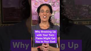 Why Breaking Up with Your Twin Flame Might Get You to Your Goal #twinflameseparation #twinflame