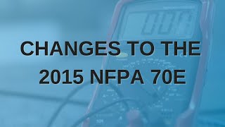 Changes to the 2015 NFPA 70E w/ TPC Online Webinar | TPC Training