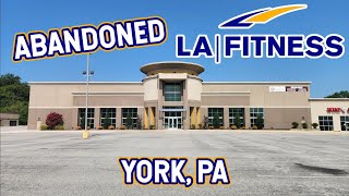 Abandoned LA Fitness - York, PA