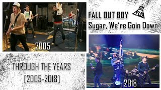 Fall Out Boy - Sugar, We're Goin Down || Through the Years [2005-2018]