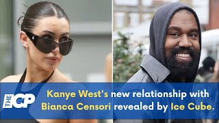 Kanye West's new relationship with Bianca Censori revealed by Ice Cube