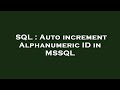 SQL : Auto increment Alphanumeric ID in MSSQL