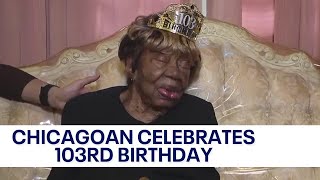 Chicagoan who turned 103 years old reveals secret to her longevity