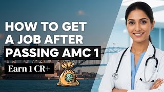 How to get a job after passing the AMC part 1 exam | Complete guide