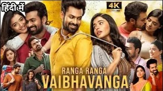 Ranga Ranga Vaibhavanga || New South Hindi Dubbed Movie 2023
