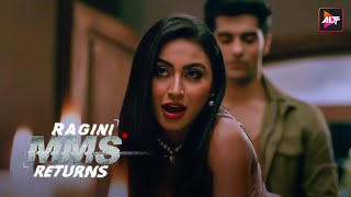 तो क्या आप  इस bad girl को  punish करेंगे  | Ragini MMS Returns Season 1 | Nishant Singh Malkani