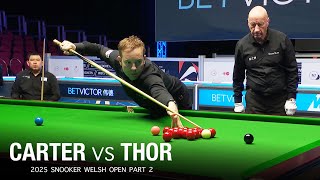 Ali Carter vs Rory Thor 2025 Snooker Welsh Open Part 2