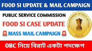 FOOD SI CASE UPDATE \u0026 MASS MAIL CAMPAIGN ON 6th JANUARY 💯 PSC FOOD SI UPDATE