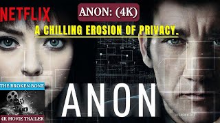 ANON: (2018)  A CHILLING EROSION OF PRIVACY - (4K) MOVIE REVIEW