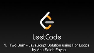 1. Two Sum - Leetcode - JavaScript Solution using for loops - Bangla - by Abu Saleh Faysal