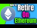 How To Retire On Ethereum By 2030 Or Earlier!